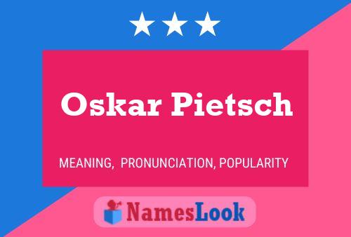 ملصق اسم Oskar Pietsch