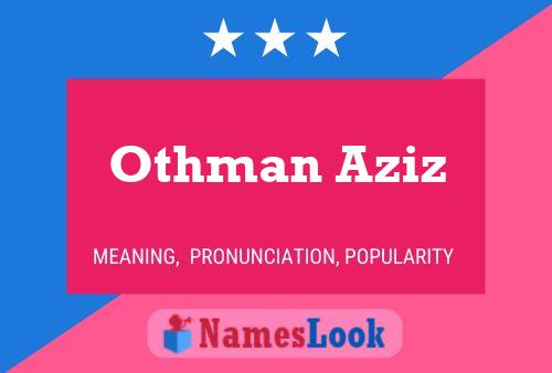 ملصق اسم Othman Aziz