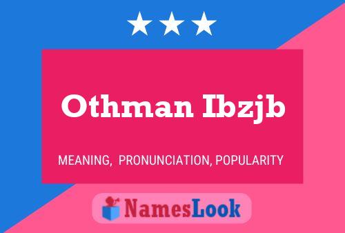 ملصق اسم Othman Ibzjb