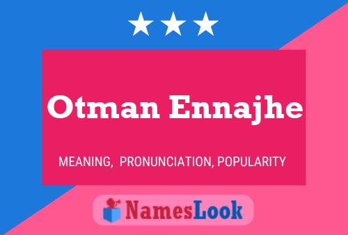 ملصق اسم Otman Ennajhe