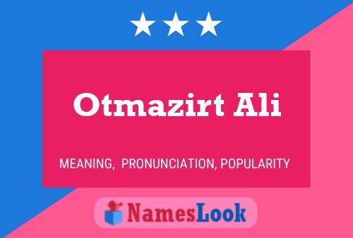 ملصق اسم Otmazirt Ali