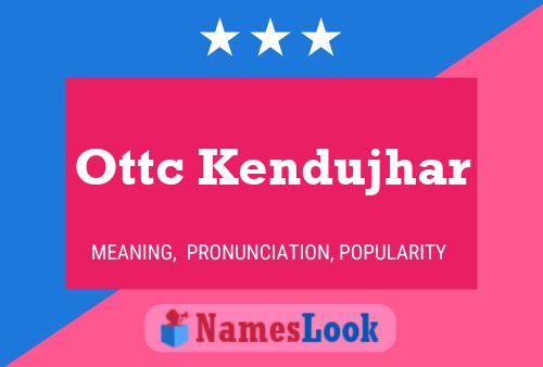 ملصق اسم Ottc Kendujhar