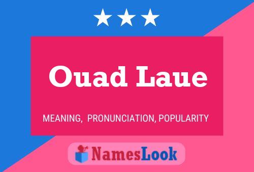 ملصق اسم Ouad Laue