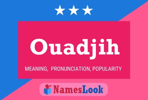 ملصق اسم Ouadjih