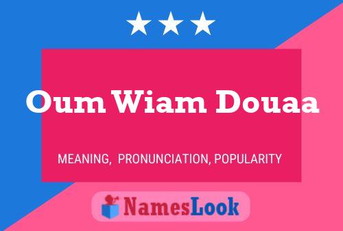 ملصق اسم Oum Wiam Douaa