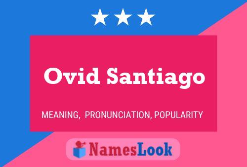 ملصق اسم Ovid Santiago