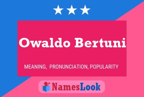 ملصق اسم Owaldo Bertuni