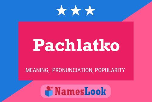 ملصق اسم Pachlatko