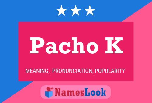 ملصق اسم Pacho K