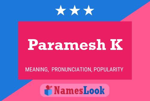 ملصق اسم Paramesh K