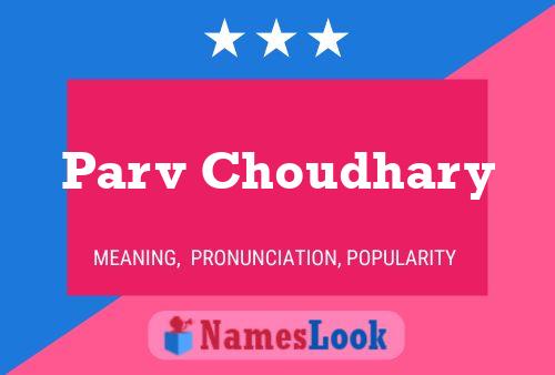 ملصق اسم Parv Choudhary