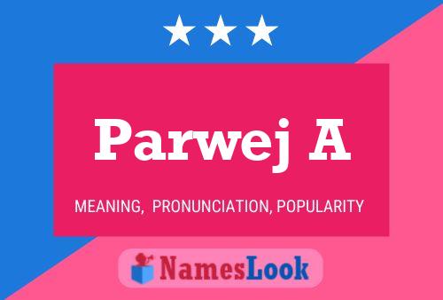 ملصق اسم Parwej A