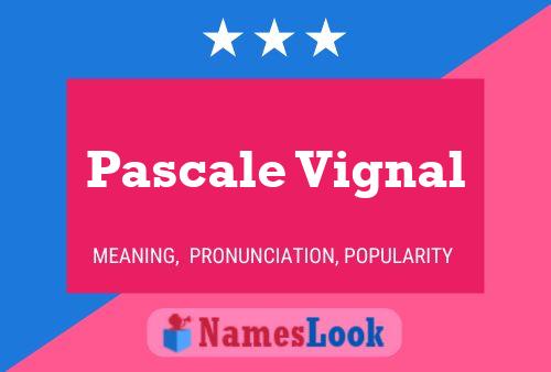 ملصق اسم Pascale Vignal