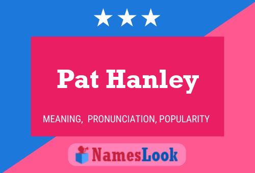 ملصق اسم Pat Hanley