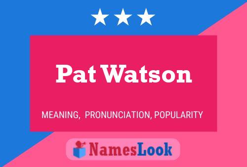 ملصق اسم Pat Watson