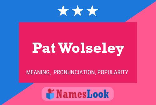 ملصق اسم Pat Wolseley