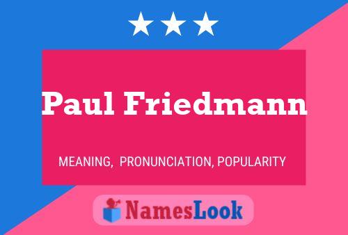 ملصق اسم Paul Friedmann