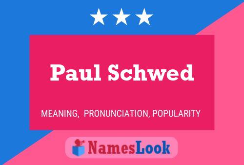 ملصق اسم Paul Schwed