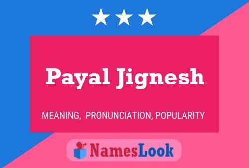 ملصق اسم Payal Jignesh