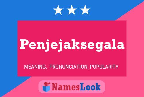 ملصق اسم Penjejaksegala