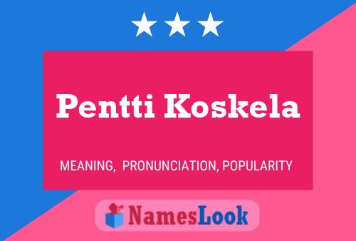 ملصق اسم Pentti Koskela