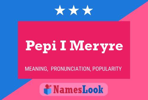 ملصق اسم Pepi I Meryre