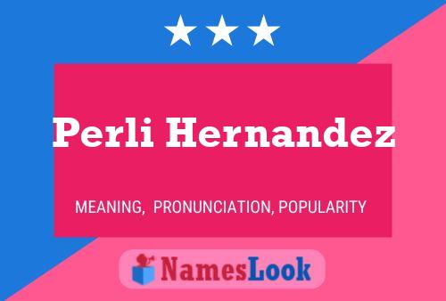 ملصق اسم Perli Hernandez