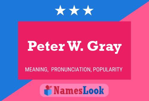 ملصق اسم Peter W. Gray