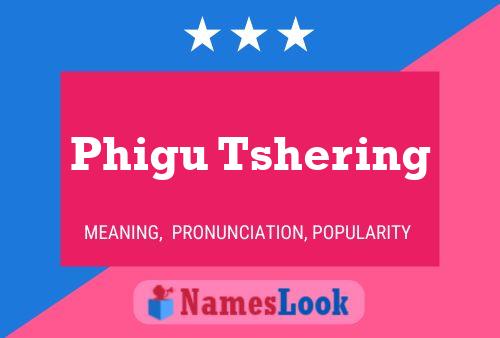 ملصق اسم Phigu Tshering