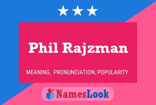 ملصق اسم Phil Rajzman