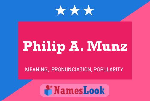 ملصق اسم Philip A. Munz