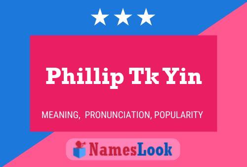 ملصق اسم Phillip Tk Yin