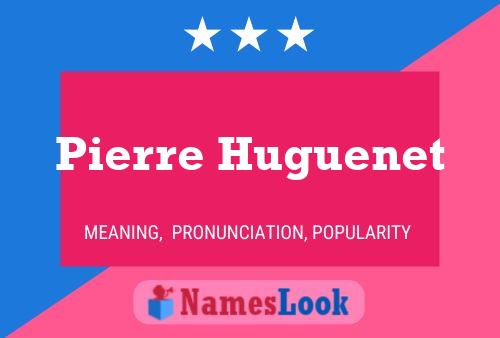 ملصق اسم Pierre Huguenet