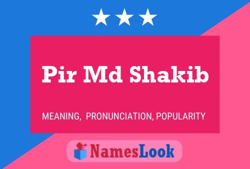 ملصق اسم Pir Md Shakib