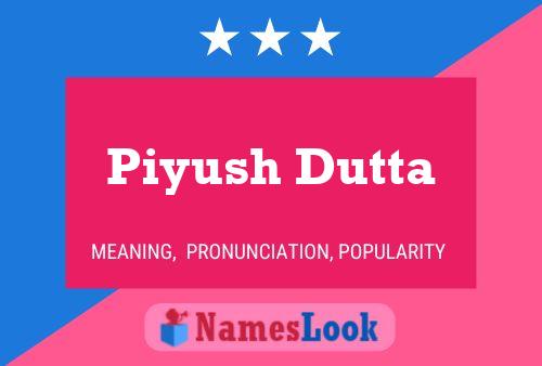 ملصق اسم Piyush Dutta