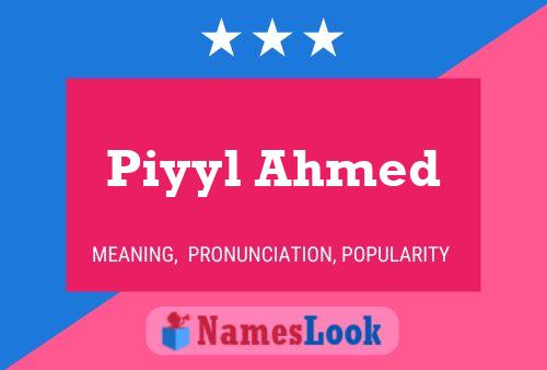 ملصق اسم Piyyl Ahmed