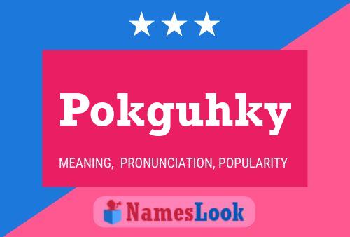 ملصق اسم Pokguhky