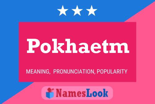 ملصق اسم Pokhaetm