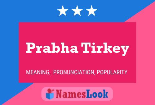 ملصق اسم Prabha Tirkey