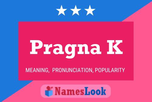 ملصق اسم Pragna K