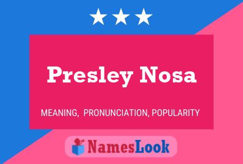 ملصق اسم Presley Nosa