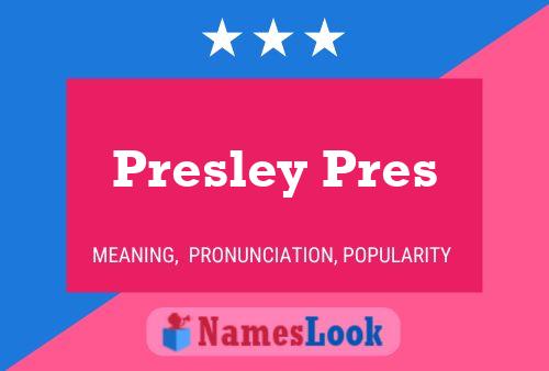 ملصق اسم Presley Pres