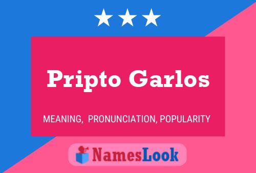 ملصق اسم Pripto Garlos