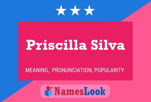 ملصق اسم Priscilla Silva