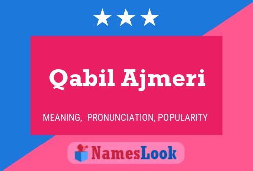 ملصق اسم Qabil Ajmeri