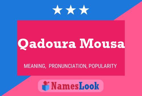 ملصق اسم Qadoura Mousa