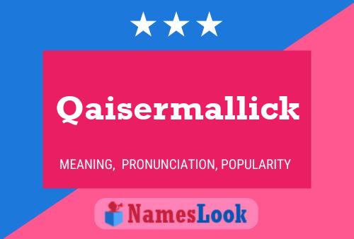 ملصق اسم Qaisermallick