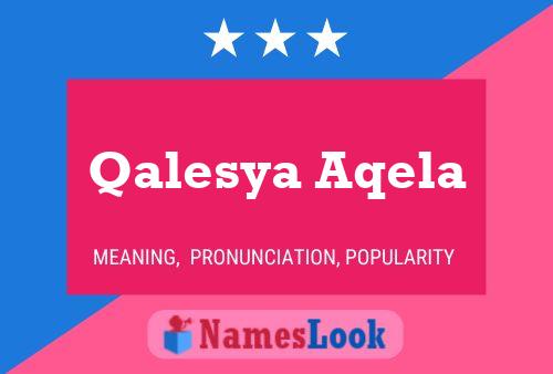 ملصق اسم Qalesya Aqela