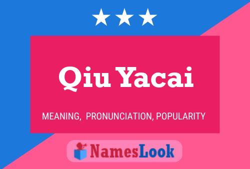 ملصق اسم Qiu Yacai