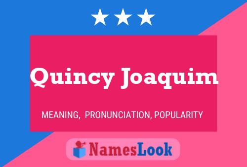 ملصق اسم Quincy Joaquim